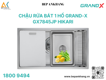 Chậu rửa bát 1 hố Grand-X GX7845JP HIKARI